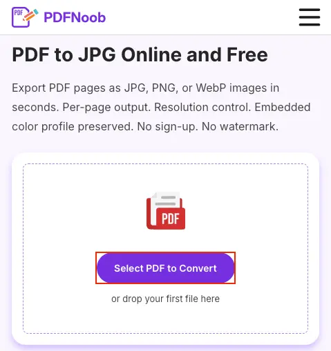 Open the PDFNoob PDF to JPG tool and click Select PDF to Convert