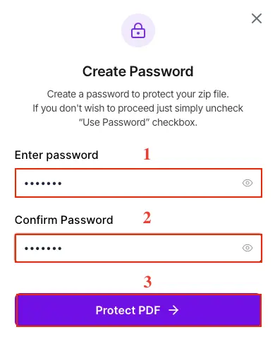 Password-protect the PDF by entering and confirming the password and clicking Protect PDF